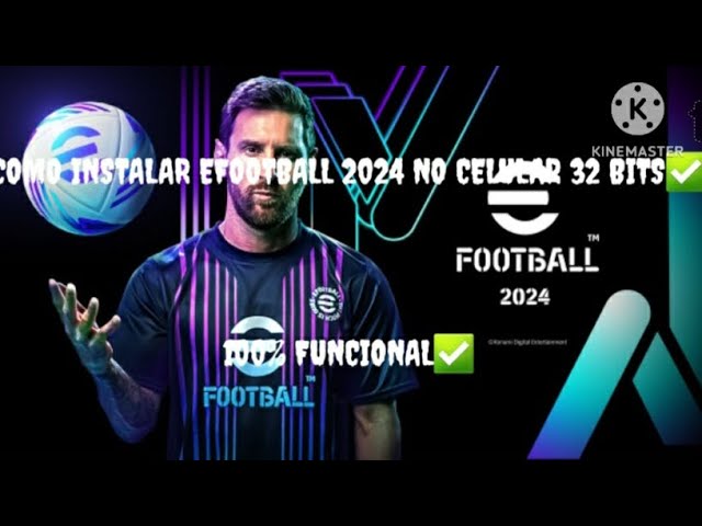 INSCRITO REVELA COMO ELE CONSEGUIU BAIXAR O EFOOTBALL 2024 NO CELULAR  INCOMPATÍVEL (32 BITS) - VEJA! 