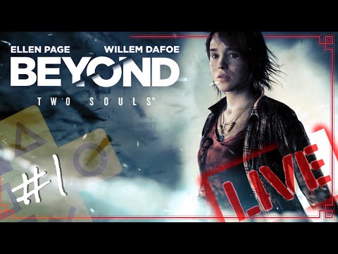 Beyond Two Souls - LIVE