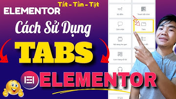 💥Hướng Dẫn Sử Dụng Tabs Trong Elementor 💥Elementor Tất Tần Tật