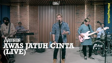 ARMADA - Awas Jatuh Cinta (LIVE) | Ramadan Berbagi Musik