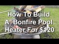 $120 Bonfire Pool Heater
