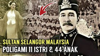 REKOR POLIGAMI 11 ISTRI \u0026 44 ANAK TERBANYAK❗SULTAN MALAYSIA SELANGOR SULAIMAN ALAUDIN AYAH HISAMUDIN