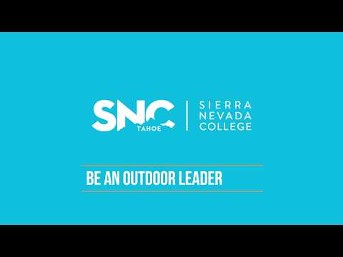 Sierra Nevada College - Be an Outdoor Leader