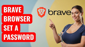 How to Set Password in Brave