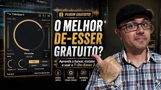 O Melhor De-Esser Gratuito! Como Usar o Techivation T-De-Esser 2 (Passo a Passo)