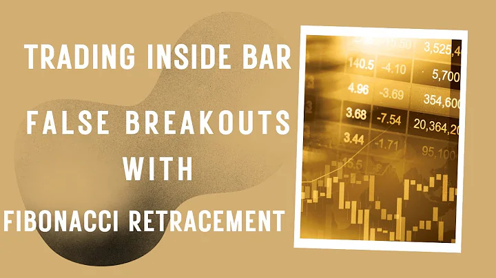 Trading Inside Bar False Breakouts With Fibonacci Retracements