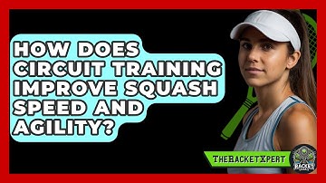 How Does Circuit Training Improve Squash Speed And Agility? - The Racket Xpert