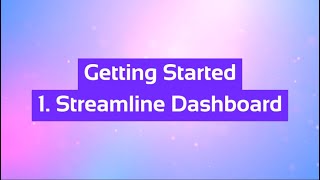 Getting started with Streamline - 1. Streamline Dashboard