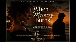When Memory Burns