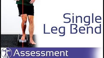 What to Assess in Single Leg Bend Tasks | Knee Stability