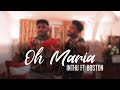 Oh maria  official music  inthu ft boston  iftprod  jerone b  pns photography