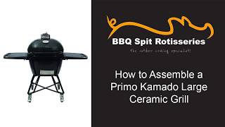 How to Assemble a Primo All-in-one Large Kamado Ceramic Grill