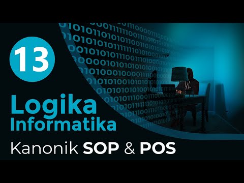 #13 Kanonik SOP dan POS | LOGIKA INFORMATIKA