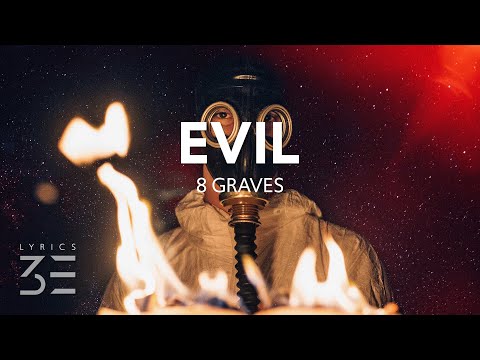 8 Graves - Evil (Lyrics)