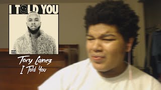 TORY LANEZ - I TOLD YOU FIRST REACTION
