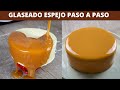 Glaseado espejo de caramelo | Receta paso a paso