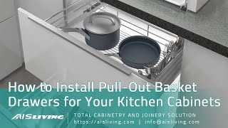 How to Install Pull Out Basket Drawers for Your Kitchen Cabinets