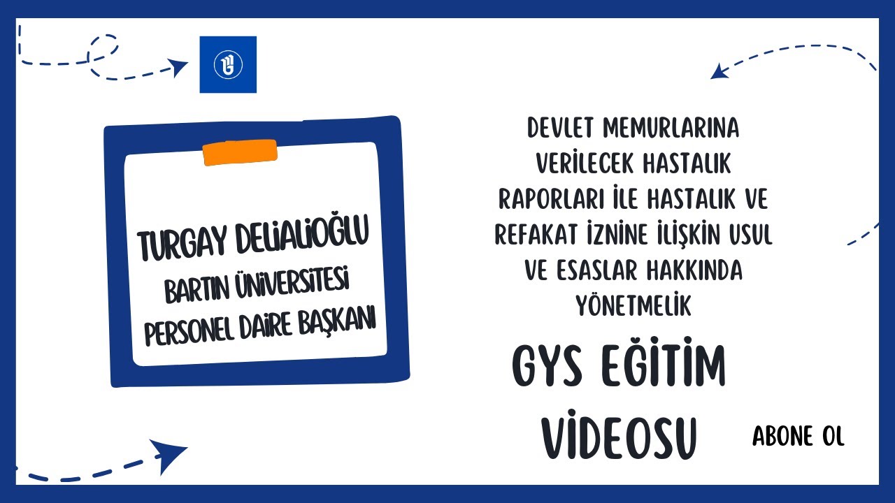 Hastalık Raporları İle Hastalık ve Refakat İznine İlişkin Usul Ve Esaslar Hakkında Yönetmelik (GYS)