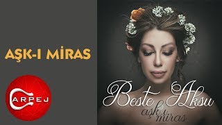 Beste Aksu - Aşk-ı Miras (Official Audio)