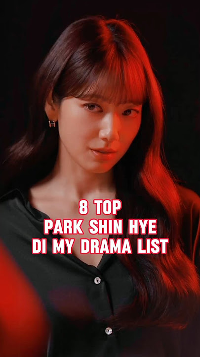 8 TOP PARK SHIN HYE DI MY DRAMA LIST