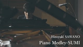 Hiroyuki SAWANO『Piano MedleySUMI』