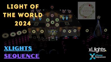 xLights Sequence Light of the World 2024 by Lauren Daigle sequenced by xTreme Sequences