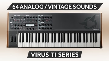 ACCESS VIRUS TI / TI2 / POLAR / SNOW ♫ 64 Custom Sounds ► Best Analog & Vintage Sounds