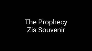 The Prophecy-Zis Souvenir