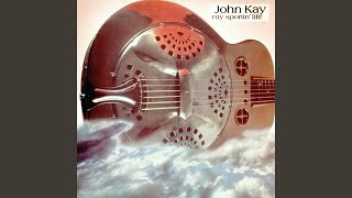 Watch John Kay Nobody Lives Here Anymore video