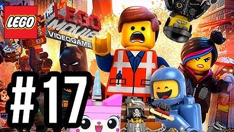 The LEGO Movie Videogame Walkthrough PART 17 - HE
