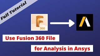 How to Use Fusion 360 file into Ansys Workbench | Ansys 2021