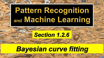 Section 1.2.6 of Pattern Recognition and Machine Learning - Bayesian curve fitting