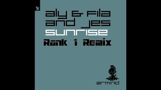 Aly & Fila and Jes - Sunrise (Rank 1 Remix)