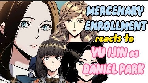 Mercenary Enrollment reacts to DANIEL PARK||PART 3||