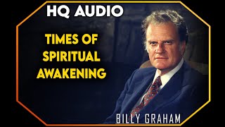 Times Of Spiritual Awakening #BillyGraham #Jesus #Christ