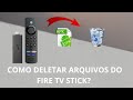 Como deletar arquivos baixados no fire tv stick