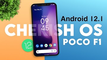 ⚡Android 12L CherishOS v3.7.5 Rom Review + Install on Poco F1 (Smooth UI)