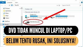 cara mengatasi dvd rom tidak terbaca dan terdeteksi di laptop dan pc desktop