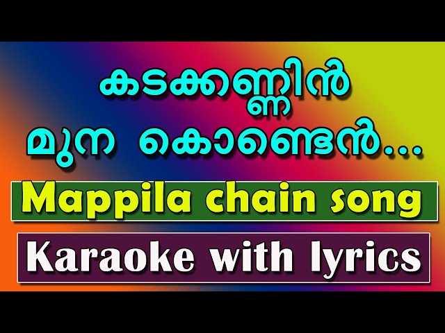 Mappila chain karaoke/Kadakkannin muna konden karaoke with lyrics class=