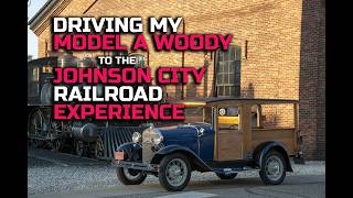 I Drove My 1930 Ford Model A to the Johnson City Railroad Experience!