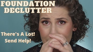 Makeup Declutter 2021 - Foundations - There are 41!
