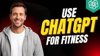 How To Use ChatGPT For Fitness [2026 Full Guide]