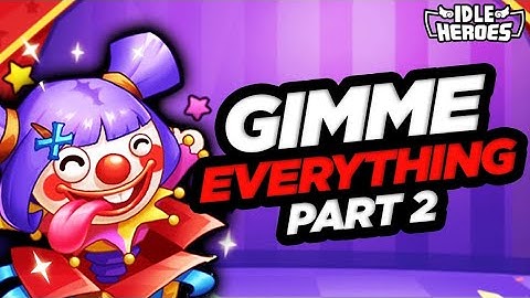 Idle Heroes - HIGH ROLL on Gimme Everything Part 2