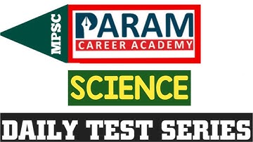 SCIENCE DAILY VIDEO TEST SERIES | MPSC |UPSC