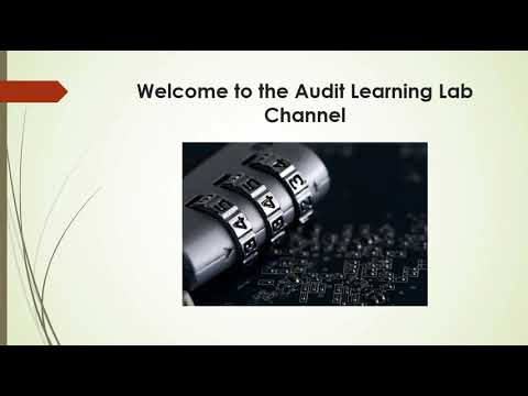 An introduction to my IT Audit channel. Audit Learning Lab Channel Introduction
