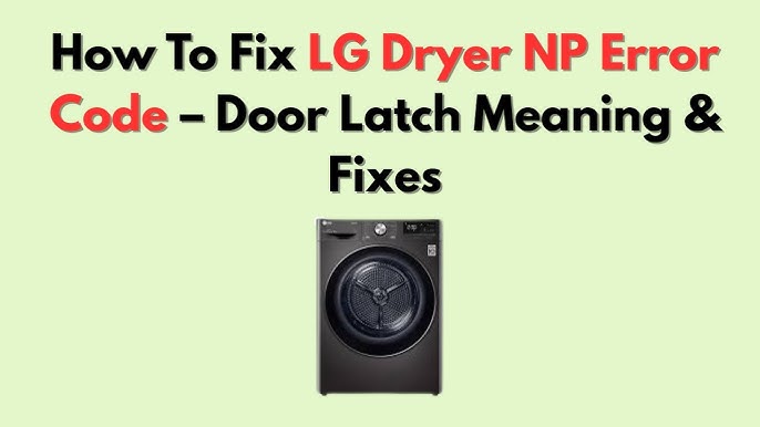 Lg Dryer Error Codes: Ultimate Guide to Quick Fixes