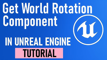 Unreal Engine 5 Blueprint Tutorial – Get World Rotation Explained (Transforms, Aiming & Orientation)