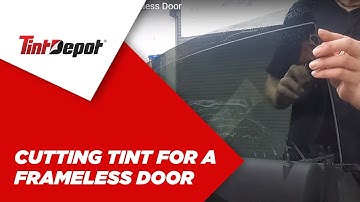 Cutting Window Tint Film for a Frameless Door