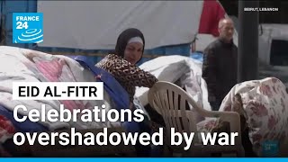 Eid al-Fitr celebrations begin under shadow of war • FRANCE 24 English