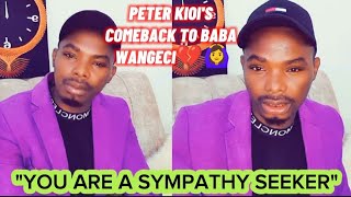 KUMECHEMKA!🙆‍♀️PETER KIOI'S COMEBACK TO BABA WANGECI😮🙆‍♀️